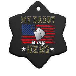 My Daddy Is My Hero Military Dad American Flag Army Proud Ar Ceramic Star Ornament