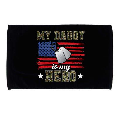 My Daddy Is My Hero Military Dad American Flag Army Proud Ar Microfiber Hand Towel