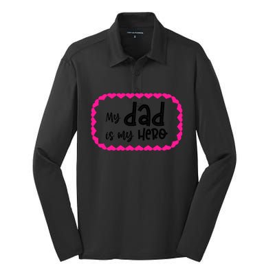 My Dad Is My Hero | Father's Day Quote Silk Touch Performance Long Sleeve Polo