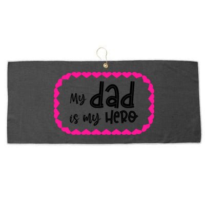 My Dad Is My Hero | Father's Day Quote Large Microfiber Waffle Golf Towel