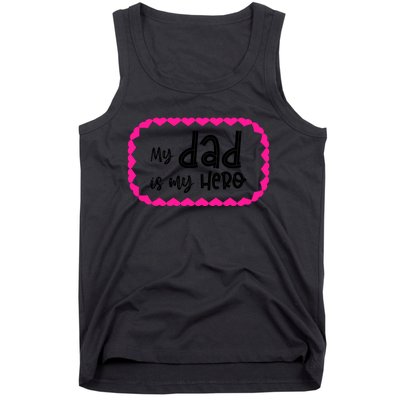 My Dad Is My Hero | Father's Day Quote Tank Top