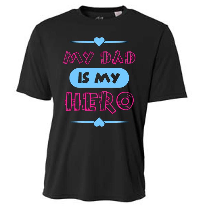 My Dad Is My Hero | Father's Day Quote Cooling Performance Crew T-Shirt