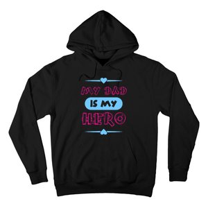 My Dad Is My Hero | Father's Day Quote Hoodie