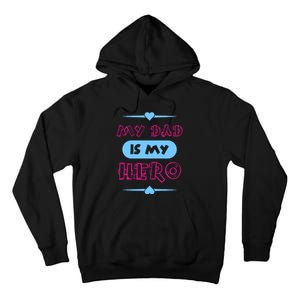 My Dad Is My Hero | Father's Day Quote Tall Hoodie