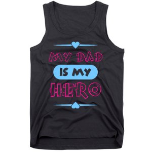 My Dad Is My Hero | Father's Day Quote Tank Top