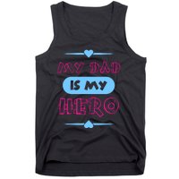 My Dad Is My Hero | Father's Day Quote Tank Top