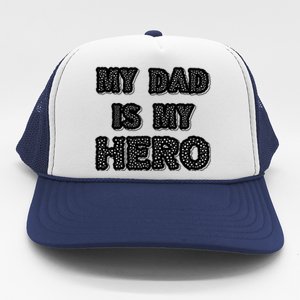 My Dad Is My Hero | Father's Day Typo Trucker Hat