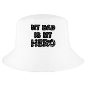 My Dad Is My Hero | Father's Day Typo Cool Comfort Performance Bucket Hat