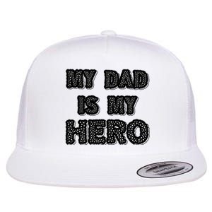 My Dad Is My Hero | Father's Day Typo Flat Bill Trucker Hat