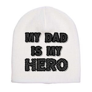 My Dad Is My Hero | Father's Day Typo Short Acrylic Beanie