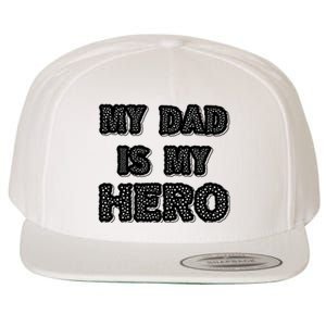 My Dad Is My Hero | Father's Day Typo Wool Snapback Cap