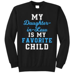 My Daughter In Law Is My Favorite Child Women Men Family Humor Sweatshirt