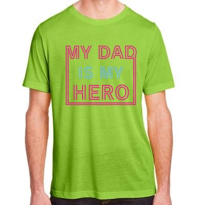 My Dad Is My Hero | Father's Day Adult ChromaSoft Performance T-Shirt