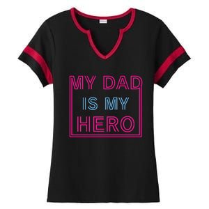 My Dad Is My Hero | Father's Day Ladies Halftime Notch Neck Tee