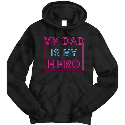 My Dad Is My Hero | Father's Day Tie Dye Hoodie