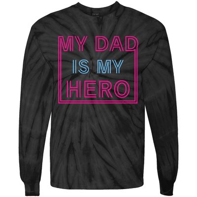 My Dad Is My Hero | Father's Day Tie-Dye Long Sleeve Shirt