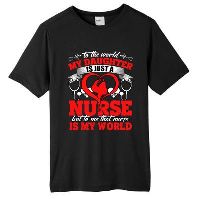 My Daughter Is A Nurse Proud To Be A Nurse's Mom Gift Tall Fusion ChromaSoft Performance T-Shirt