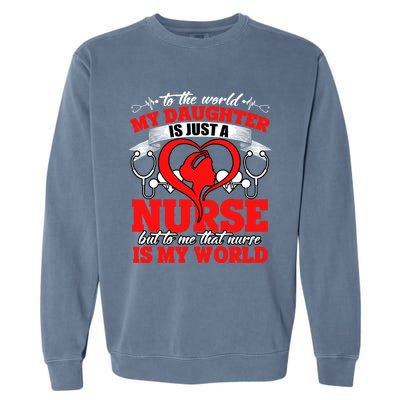 My Daughter Is A Nurse Proud To Be A Nurse's Mom Gift Garment-Dyed Sweatshirt