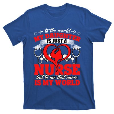 My Daughter Is A Nurse Proud To Be A Nurse's Mom Gift T-Shirt