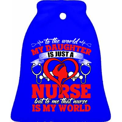 My Daughter Is A Nurse Proud To Be A Nurse's Mom Gift Ceramic Bell Ornament