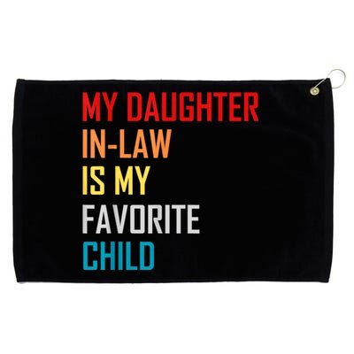 My Daughter In Law Is My Favorite Child Retro Family Humor Grommeted Golf Towel