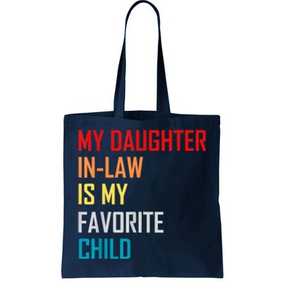 My Daughter In Law Is My Favorite Child Retro Family Humor Tote Bag