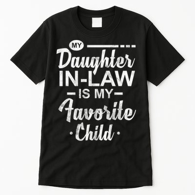 My Daughter In Law Is My Favorite Child Cute Gift Tall T-Shirt