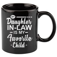 My Daughter In Law Is My Favorite Child Cute Gift 11oz C Handle Ceramic Mug