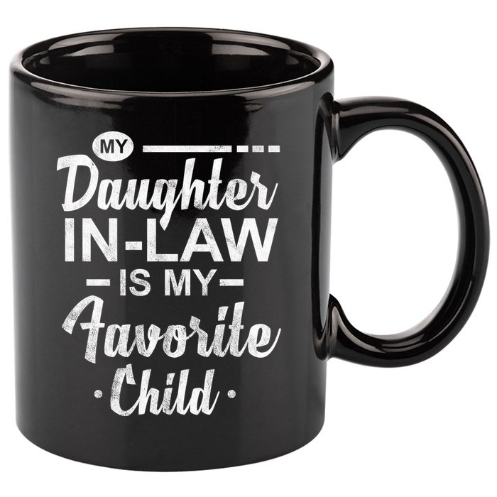 My Daughter In Law Is My Favorite Child Cute Gift 11oz C Handle Ceramic Mug