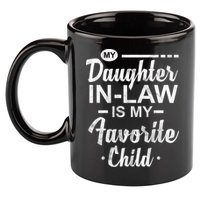 My Daughter In Law Is My Favorite Child Cute Gift 11oz C Handle Ceramic Mug