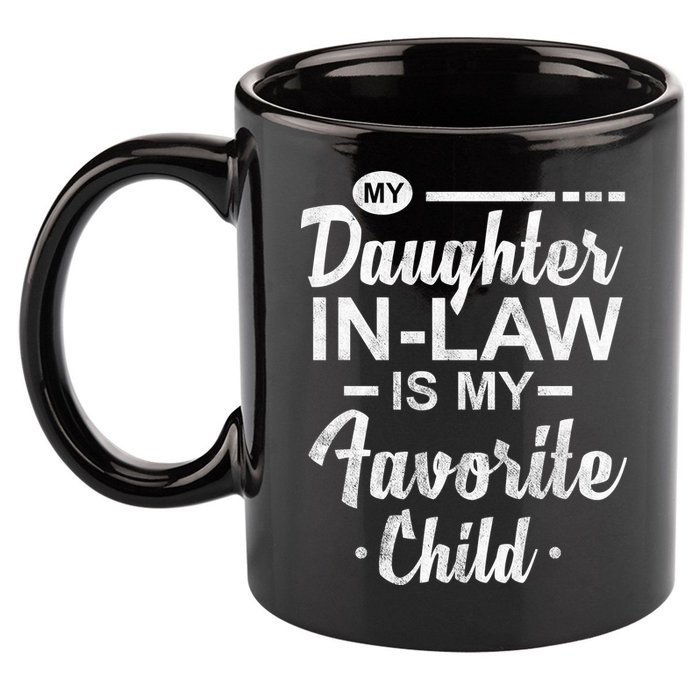 My Daughter In Law Is My Favorite Child Cute Gift 11oz C Handle Ceramic Mug