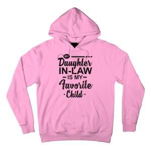 My Daughter In Law Is My Favorite Child Cute Gift Hoodie