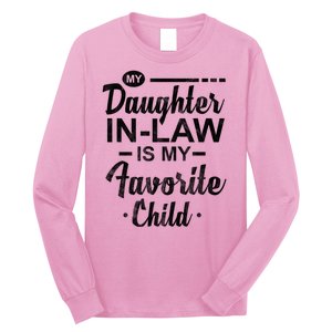 My Daughter In Law Is My Favorite Child Cute Gift Long Sleeve Shirt