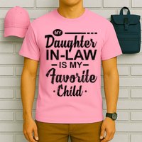 My Daughter In Law Is My Favorite Child Cute Gift T-Shirt