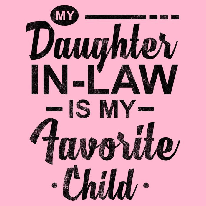 My Daughter In Law Is My Favorite Child Cute Gift T-Shirt