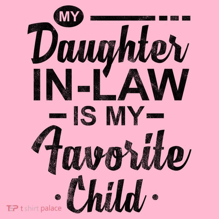 My Daughter In Law Is My Favorite Child Cute Gift Premium T-Shirt