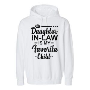 My Daughter In Law Is My Favorite Child Cute Gift Garment-Dyed Fleece Hoodie