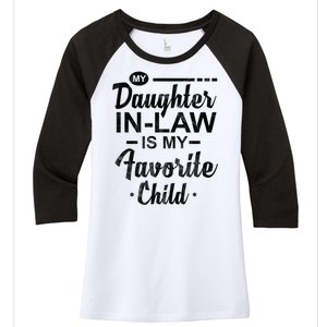 My Daughter In Law Is My Favorite Child Cute Gift Women's Tri-Blend 3/4-Sleeve Raglan Shirt