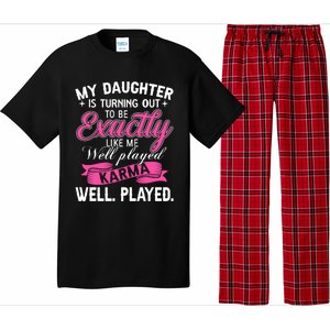 My Daughter Is Turning Out To Be Exactly Like Me Mom Gift Pajama Set