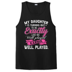 My Daughter Is Turning Out To Be Exactly Like Me Mom Gift PosiCharge Competitor Tank