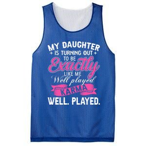 My Daughter Is Turning Out To Be Exactly Like Me Mom Gift Mesh Reversible Basketball Jersey Tank