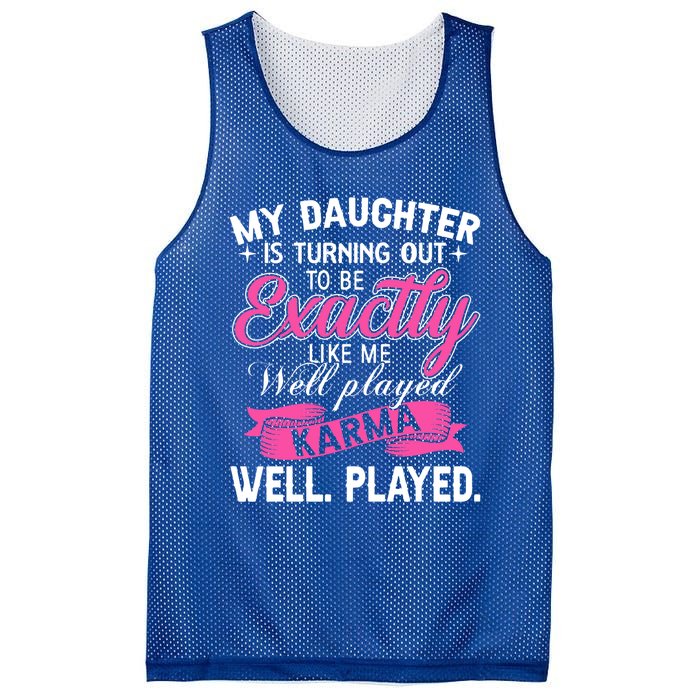 My Daughter Is Turning Out To Be Exactly Like Me Mom Gift Mesh Reversible Basketball Jersey Tank