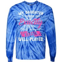 My Daughter Is Turning Out To Be Exactly Like Me Mom Gift Tie-Dye Long Sleeve Shirt