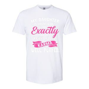 My Daughter Is Turning Out To Be Exactly Like Me Mom Gift Softstyle CVC T-Shirt