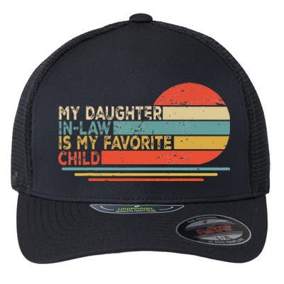 My Daughter In Law Is My Favorite Child Retro Vintage Flexfit Unipanel Trucker Cap