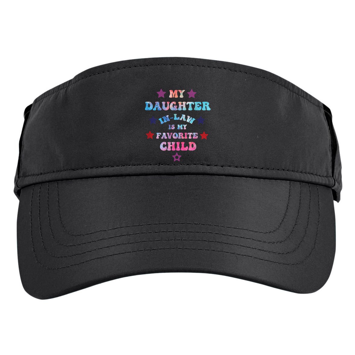My Daughter In Law Is My Favorite Child Fathers Day In Law Adult Drive Performance Visor