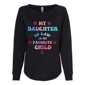 My Daughter In Law Is My Favorite Child Fathers Day In Law Womens California Wash Sweatshirt