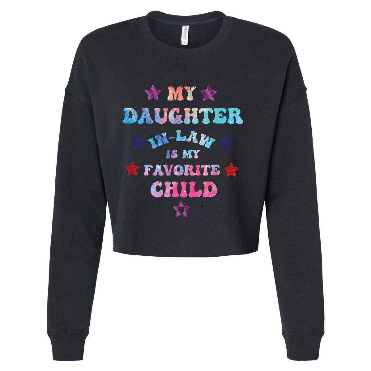 My Daughter In Law Is My Favorite Child Fathers Day In Law Cropped Pullover Crew