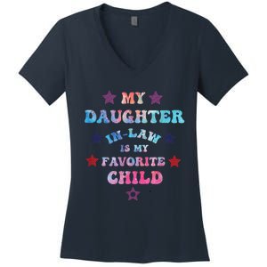 My Daughter In Law Is My Favorite Child Fathers Day In Law Women's V-Neck T-Shirt