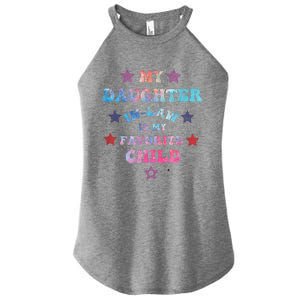 My Daughter In Law Is My Favorite Child Fathers Day In Law Women's Perfect Tri Rocker Tank